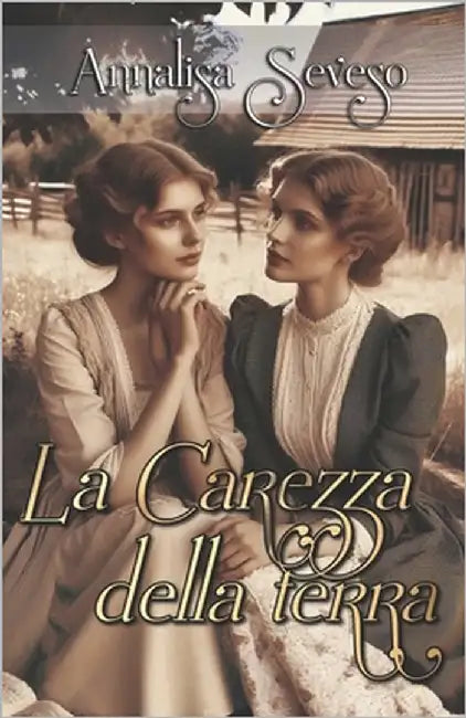 La Carezza della Terra by Seveso, Annalisa
