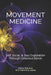 Movement Medicine: Self, Social, & Soul Exploration Through Conscious Dance by Harmony Gates, Elena Jdanova