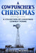 A Cowpuncher's Christmas: A Collection of Christmas Cowboy Poems by Scott L. Wiswell