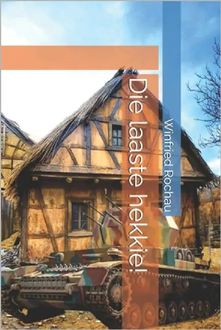 Die laaste hekkie! by Rochau, Winfried Schäfer