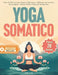 Yoga Somatico: Piano di 28 Giorni per Liberarsi dallo Stress e dall'Ansia con Esercizi a Basso Impatto Routine Facili e Veloci per Perdere Peso - Vide by Jane Hum