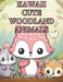Kawaii Woodland Creatures Coloring Book: 50 Unique Cute Designs featuring Adorable Animals like Foxes, Owls, Rabbits, Hedgehogs, and Birds by C. J. Phillips