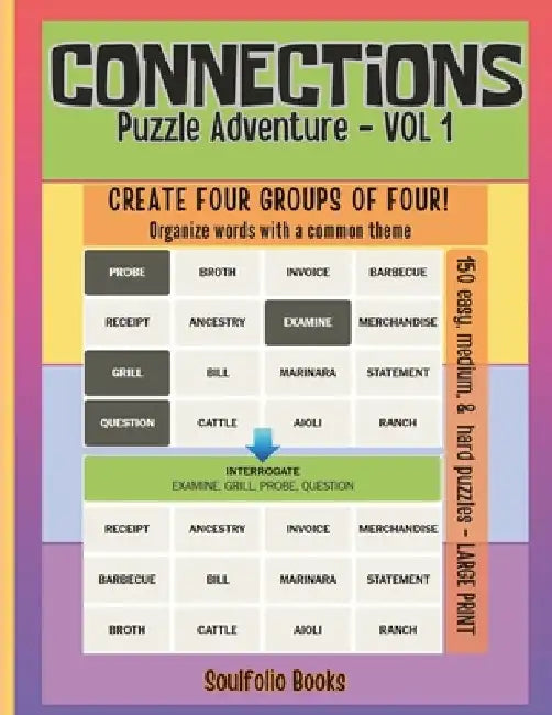 Connections Puzzle Adventure Book - Vol 1: Connections Word Game offers four by four puzzles designed for word game enthusiasts of all ages, including by Soulfolio Books