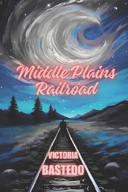 Middle Plains Railroad by Victoria Bastedo