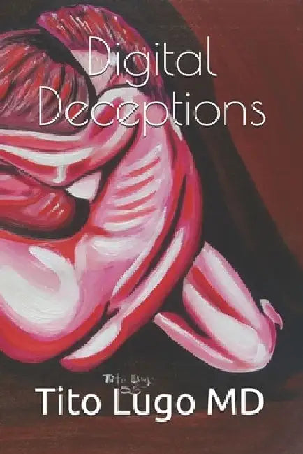 Digital Deceptions by Tito Lugo