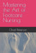 Mastering the Art of Footcare Nursing by Chad Peterson