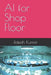 AI for Shop Floor by Rakesh Kumar