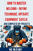 How to Master Welding - Refine Technique, Operate Equipment Safely, and Complete DIY Projects: The Ultimate Guide to Welding Techniques, Safety Practi by The Fix-It Guy