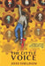 The Little Voice: A Rebellious Novel by Joss Sheldon
