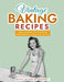 Vintage Baking Recipes: A Retro Cookbook That Will Provide the Best Bread and Pastry From the Past by Kevin Palmer McDermott