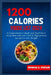 1200 Calories Diet Food List: A Comprehensive Guide and Food Chart, Meal Plan with Low Carb & High protein Recipes to Lose Weight by Patricia D. Stotler