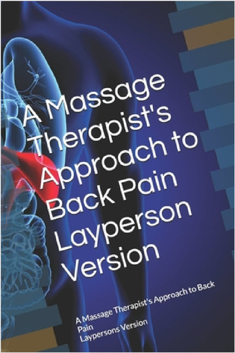 Mastering Hip Massage: Breaking Pain Patterns by Mark Senzig
