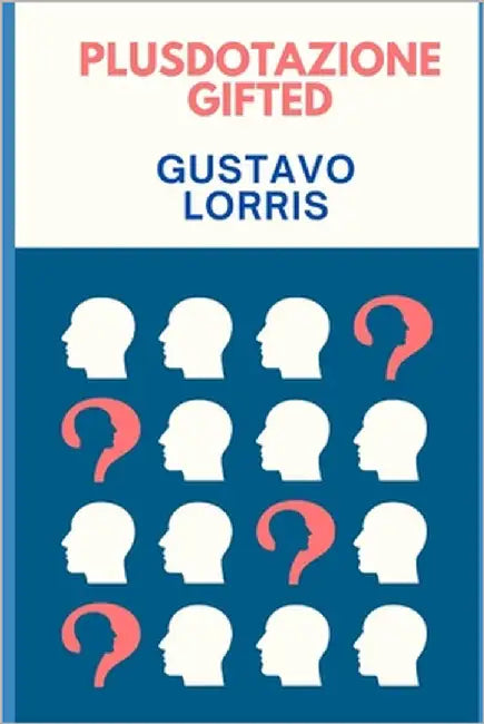 Plusdotazione: Gifted by Lorris, Gustavo