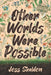 Other Worlds Were Possible: Large Print Edition by Joss Sheldon