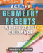 Ace the Geometry Regents with Expert Guidance: Unlock Your Full Potential: Master Geometry with Proven Strategies. by Candice U. Quinn