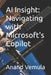 AI Insight: Navigating with Microsoft's Copilot by Anand Vemula