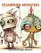 Steampunk Monsters Coloring Book: 100+ New and Exciting Designs by Yvette Staley