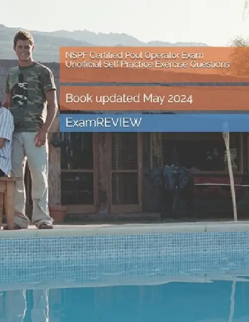 NSPF Certified Pool Operator Exam Unofficial Self Practice Exercise Questions by Mike Yu