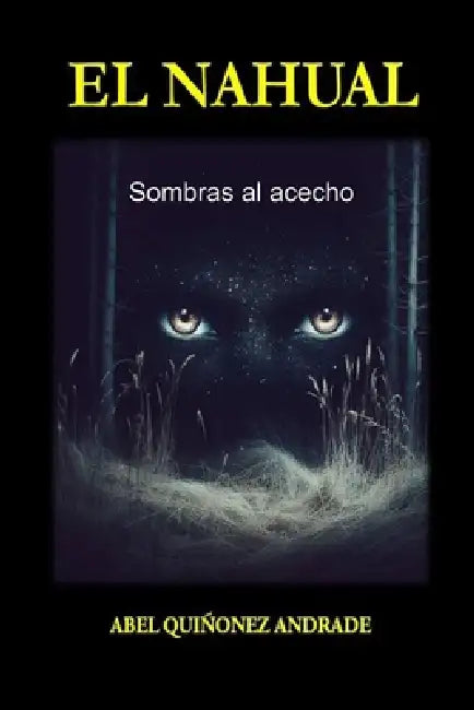 Nahual: Sombras al acecho by David Caba, Abel Quiñonez