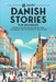 69 Short Danish Stories for Beginners: Dive Into Danish Culture, Expand Your Vocabulary, and Master Basics the Fun Way! by Adrian Gee