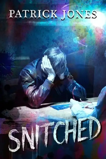 Snitched by Patrick Jones