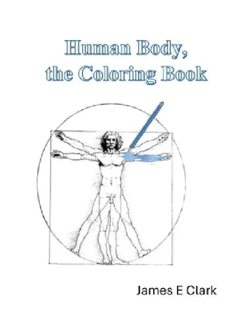 Human Body, The Coloring Book by James Clark