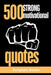 500 Strong Motivational Quotes: Strong Quotes for Life by Scriptum Books