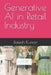 Generative AI in Retail Industry by Rakesh Kumar