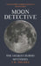Moon Detective: The Jacques Dubois Mysteries by J. W. Holmes