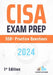 CISA Exam Prep 550+ Practice Questions: 1st Edition - 2024 by Versatile Reads