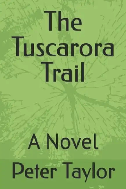 The Tuscarora Trail by Peter Taylor