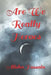 Are We Really Heroes by Alisha Hossain