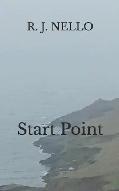 Start Point by R. J. Nello