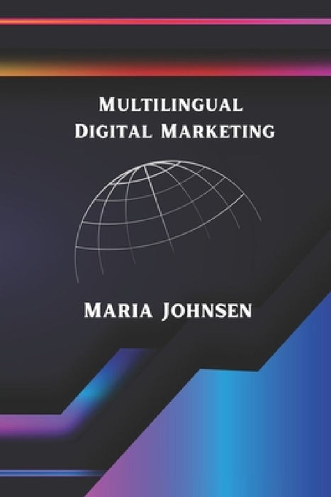 Multilingual Digital Marketing by Maria Johnsen