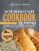 Sourdough Cookbook for Beginners: The complete guide with step by step instructions to bake high protein discard starter recipes like bread, cookies, by Graham Schmidt