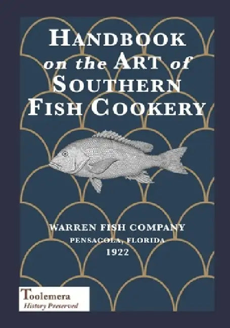 Handbook On The Art Of Southern Fish Cookery by Gary R. Roberts, Warren Fish Company