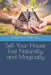 Sell Your House Fast Naturally and Magically by Barbara Buttons