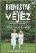 Bienestar en la Vejez: Abordando Necesidades y Prioridades en la Tercera Edad 7 Acciones Claves para la Longevidad Adulto Mayor y Envejecient by Agüero Vallejo, Pedro