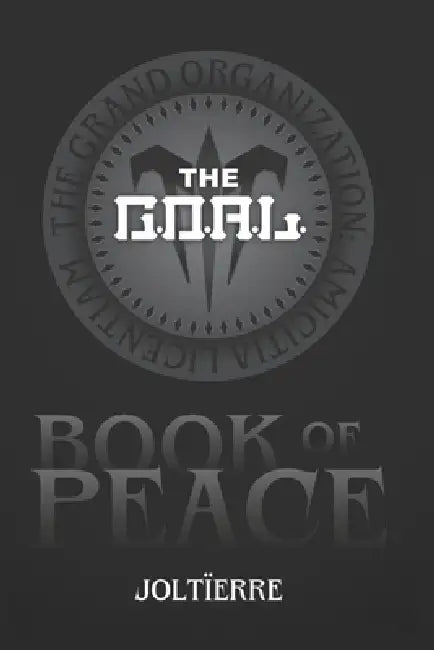 The G.O.A.L.: Peace by Joltierre Gonzalez