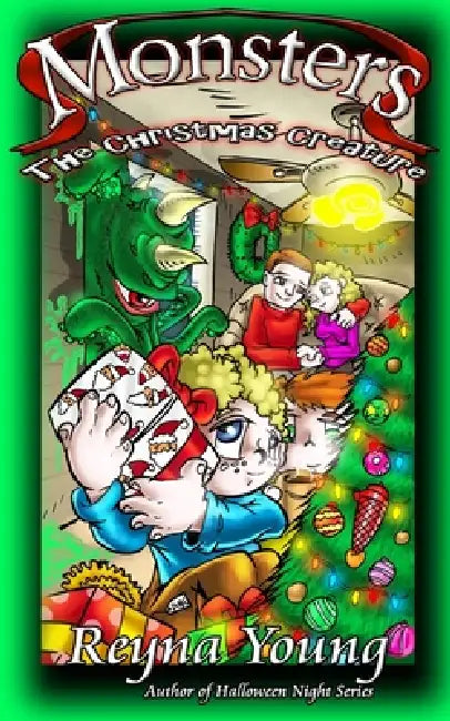 Monsters: The Christmas Creature by Jason Dube, Reyna Young