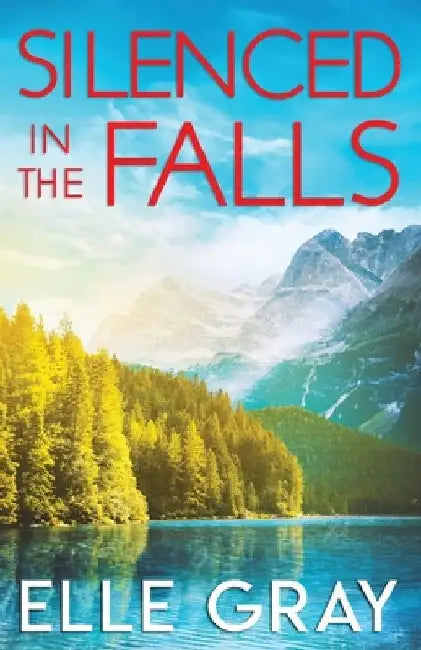 Silenced in the Falls by Elle Gray