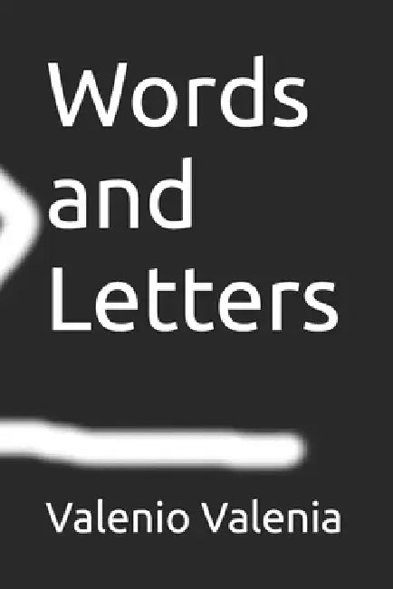 Words and Letters by Valenio Valenia