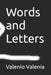 Words and Letters by Valenio Valenia