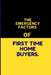 The Emergency Factors of First-Time Home Buyers. by Harvey Chorley