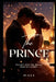 The Prince: Shadows of Royalty by Bs R