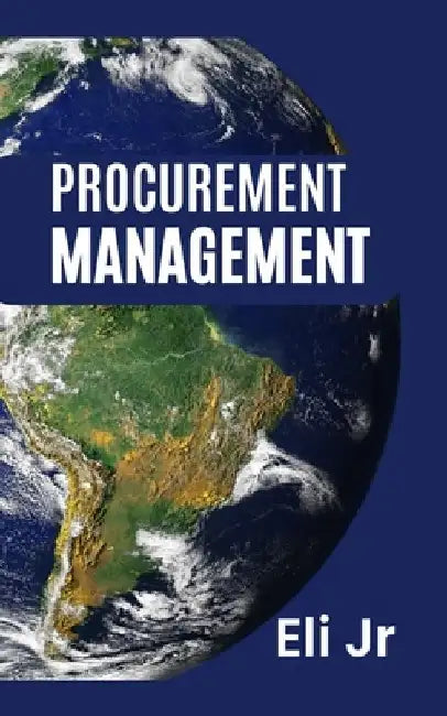 Procurement Management by Eli, Jr. 