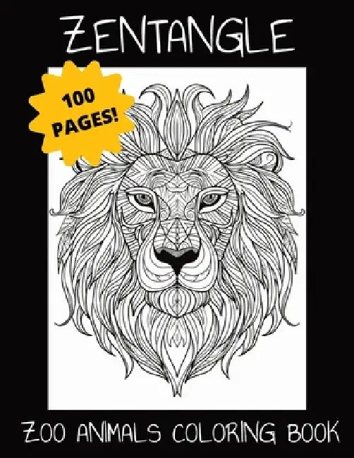 Zentangle Coloring Book: Zoo Animals Mandala Colouring Pages For Adults & Kids of All Ages by Roy Hendershot