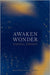 Awaken Wonder: Daily Devotions For Advent by Johnson, Darrell W.