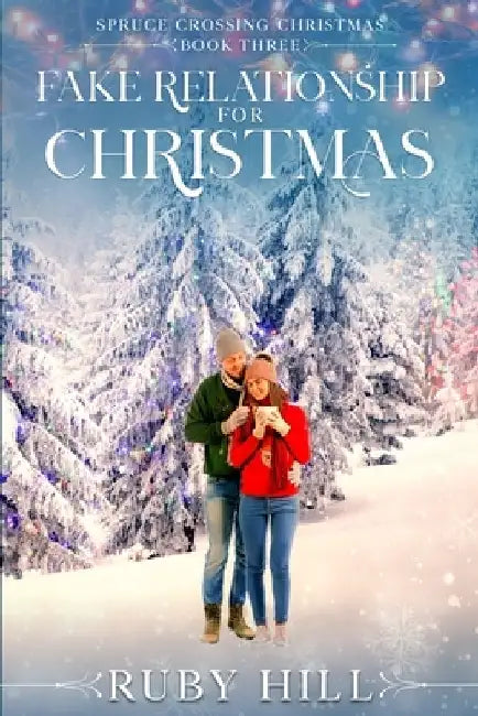 Fake Relationship for Christmas by Ruby Hill