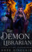 The Demon Librarian by Rose Sinclair